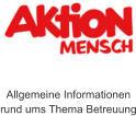 Allgemeine Informationen rund ums Thema Betreuung